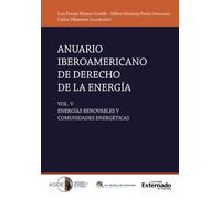 Anuario iberoamericano de derecho de la energía: Energías renovables y comunidades energéticas. Vol. V