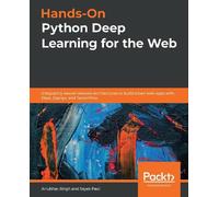 Anubhav Singh Sayak Paul Hands-On Python Deep Learning for the Web (Tascabile)
