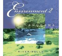 Anugama Environment: River/bells - Volume 2 (CD) Album
