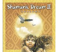 Anugama - Shamanic Dream Ii