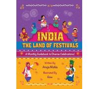 Anuja Mohla India - The Land of Festivals (Copertina rigida) India Festival