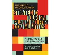 Anukrati Sharma Strategic Tourism Planning for Communities (Copertina rigida)