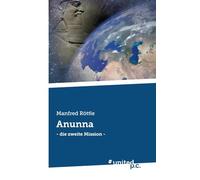 Anunna: - die zweite Mission -