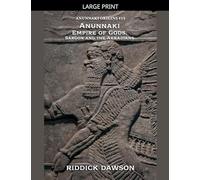 Anunnaki Empire of Gods, Sargon and the Akkadians: 15