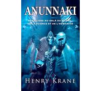 ANUNNAKI: Reptiliens au-delà du mythe, de la science et de l'humanité: 2
