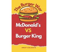 Anup Dilipkumar Kaldate Anup Kaldate The Burger War (Tascabile)