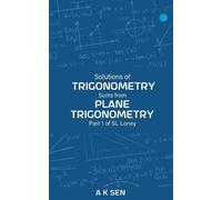 Anup Kumar Sen Solutions for Trigonometry Sums from Plane Trigonomet (Tascabile)