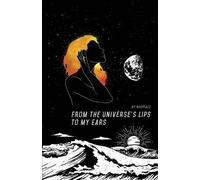 Anup Noopface Sohanta From the Universe's Lips to My Ears (Tascabile)