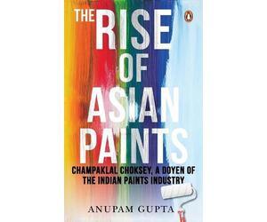 Anupam Gupta The Rise of Asian Paints (Copertina rigida)