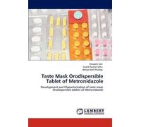 Anupam Jain Suresh Kumar Sahu Adi Taste Mask Orodispersible Tablet o (Tascabile)