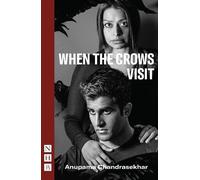 Anupama Chandrasekhar When the Crows Visit (Tascabile) NHB Modern Plays