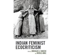 Anupama Nayar CV Indian Feminist Ecocriticism (Copertina rigida)