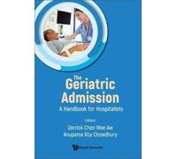 Anupama Roy Chowd Geriatric Admission, The: A Handbook For Hospital (Tascabile)