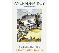 Anuradha Roy Called by the Hills (Tascabile)