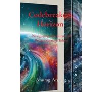 Anurag Anurag Codebreakers Horizon (Tascabile)
