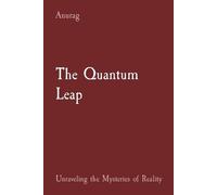 Anurag Anurag The Quantum Leap (Tascabile)