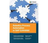 Anurag Barua Robotics Process Automation in SAP S/4HANA (Tascabile)