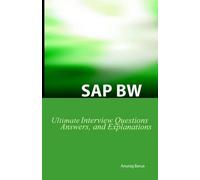 Anurag Barua SAP BW Ultimate Interview Questions, Answers, and Expla (Tascabile)
