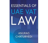 Anurag Chaturvedi Essentials of UAE VAT Law (Tascabile)