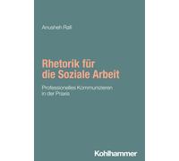 Anusheh Rafi Rhetorik Fur Die Soziale Arbeit (Tascabile)