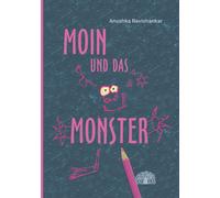 Anushka Ravishankar Moin und das Monster: Eine Erzählung aus Indien (Tascabile)