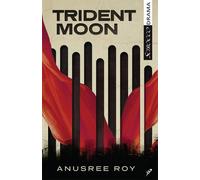 Anusree Roy Trident Moon (Tascabile)