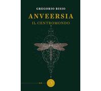 Anveersia. Il centromondo