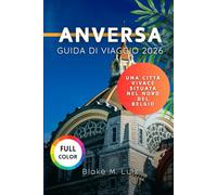 Anversa Guida di viaggio 2026: Una vivace città situata nel nord del Belgio