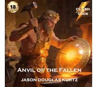 Anvil of the Fallen: A Clash of Gods™ Story