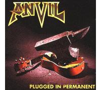 Anvil - Plugged in Permanent