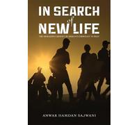 Anwar Hamdan Sajwani In Search of New Life (Tascabile)
