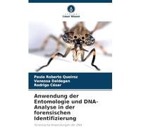 Anwendung der Entomologie und DNA-Analyse in der forensischen Identifizierung: Forensische Anwendungen der DNA