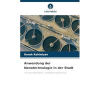 Anwendung der Nanotechnologie in der Stadt: und industrielle Wasser- und Abwasseraufbereitung