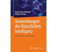 Anwendungen der Künstlichen Intelligenz. Innovationen und Rechtsschutz