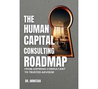 Anwesha The Human Capital Consulting Roadmap (Tascabile)