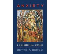 Anxiety: A Philosophical History