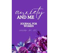 Anxiety and Me Journal For Women