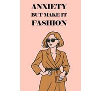 Anxiety But Make It Fashion: A funny notebook for mental health vibes (grid)