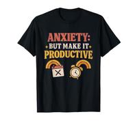 Anxiety But Make It Productive Tee - Maglietta per uomo e donna Maglietta