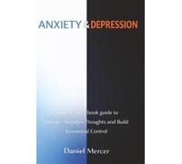 Anxiety & Depression: CBT with a 2 in 1 book guide to Manage Negative Thoughts and Build Emotional Control