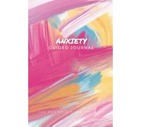 Anxiety Guided Journal: Daily Prompts to Calm Your Mind, Reduce Stress, and Find Emotional Balance Gift