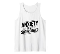 Anxiety is My Superpower Citazione Motivazionale Canotta
