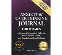 Anxiety & Overthinking Journal for Women: A Guided Workbook to Calm the Mind, Reduce Stress, and Regain Emotional Balance