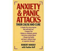 Anxiety & Panic Attacks: Their Cause and Cure