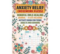 Anxiety Relief Crossword Puzzle: Mindful Owls Healing Journal - A Cute, Relaxing Activity Book for Teens, Adults, and Seniors
