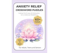 Anxiety Relief Crossword Puzzles: Calming Word Games for Relaxation, Stress Relief and Mindfulness | Easy to Read Crossword Puzzle Book with 60+ ... | Relaxing Brain Games and Word Puzzles