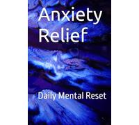 Anxiety Relief: Daily Mental Reset