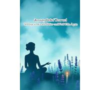 Anxiety Relief Journal: 30 Days to Breathe Better and Feel Calm Again