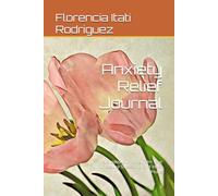 Anxiety Relief Journal: A Guided Journal to Calm Your Mind, Reduce Stress and Find Inner Peace