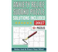 Anxiety Relief Sudoku Puzzle book: Sudoku Puzzles For Anxiety Relief | Help Calm The Mind, Relax, and Focus | 6x9 Inches, 110 Pages | 50+ Puzzles | Solutions Included